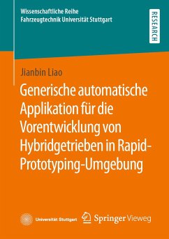 Generische automatische Applikation für die Vorentwicklung von Hybridgetrieben in Rapid-Prototyping-Umgebung (eBook, PDF) - Liao, Jianbin