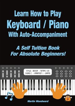 Learn How to Play Keyboard / Piano With Auto-Accompaniment - Woodward, Martin