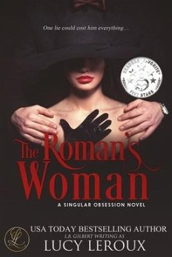 The Roman's Woman: A Singular Obsession Book 4 - Leroux, Lucy
