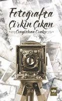 Fotografta Cirkin Cikan - Orakci, Cengizhan