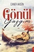 Gönül Yazgim - Akgün, Caner