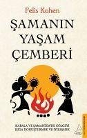 Samanin Yasam Cemberi - Kohen, Felis