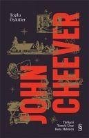 Toplu Öyküler - John Cheever - Cheever, John