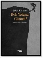 Bok Yoluna Gitmek - Kastner, Erich