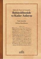 Kelam ile Tasavvuf Arasinda Bahaeddinzade ve Kader Anlayisi - Apaydin, Yasin; Musakhanov, Orkhan