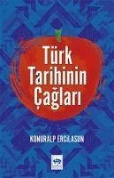 Türk Tarihinin Caglari - Ercilasun, Konuralp