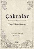 Cakralar - Enerji Bedeni Anatomisi