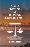 God Having A Human Experience