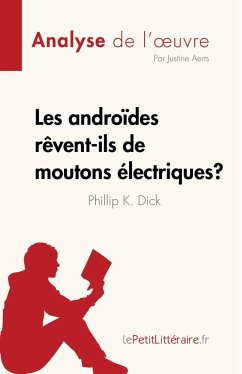 Les androides rêvent-ils de moutons électriques ? de Philip K. Dick (Analyse de l'¿uvre) - Justine Aerts