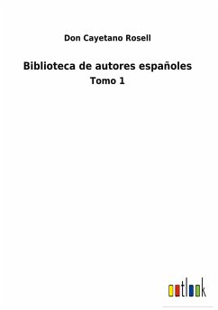 Biblioteca de autores españoles - Rosell, Don Cayetano