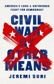 Civil War by Other Means (eBook, ePUB)