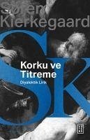 Korku ve Titreme - Kierkegaard, Soren