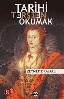 Tarihi Tersten Okumak - Dramali, Zeynep