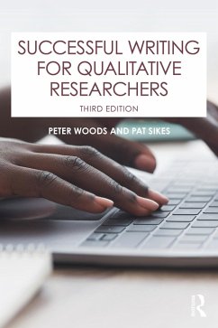 Successful Writing for Qualitative Researchers (eBook, PDF) - Woods, Peter; Sikes, Pat