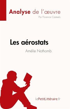 Les aérostats d'Amélie Nothomb (Analyse de l'¿uvre) - Florence Casteels