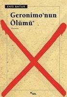 Geronimonun Ölümü - Batur, Enis