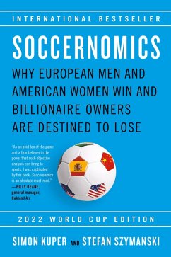 Soccernomics (2022 World Cup Edition) (eBook, ePUB) - Kuper, Simon; Szymanski, Stefan