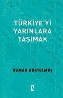 Türkiyeyi Yarinlara Tasimak - Kurtulmus, Numan