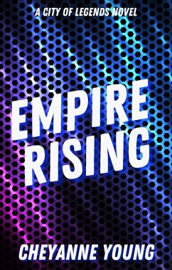 Empire Rising (City of Legends, #3) (eBook, ePUB) - Young, Cheyanne