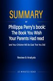 Summary of Philippa Perry's book: The Book You Wish Your Parents Had read (and Your Children Will Be Glad That You Did) (eBook, ePUB)