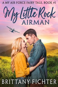 My Little Rock Airman (My Air Force Fairy Tale, #1) (eBook, ePUB) - Fichter, Brittany