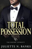 Total Possession: A steamy billionaire romance (The Dufort Dynasty, #3) (eBook, ePUB)