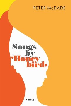 Songs by Honeybird (eBook, ePUB) - McDade, Peter