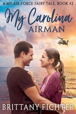 My Carolina Airman (My Air Force Fairy Tale, #2) (eBook, ePUB) - Fichter, Brittany