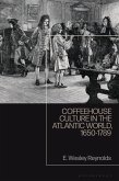 Coffeehouse Culture in the Atlantic World, 1650-1789 (eBook, ePUB)