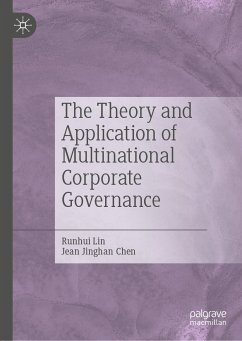 The Theory and Application of Multinational Corporate Governance (eBook, PDF) - Lin, Runhui; Chen, Jean Jinghan