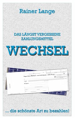 Wechsel - das längst vergessene Zahlungsmittel (eBook, ePUB)