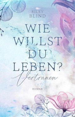 Wie willst du leben? (eBook, ePUB) - Blind, Riley