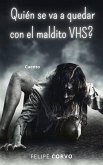 Quién se va a quedar con el maldito VHS? (eBook, ePUB)