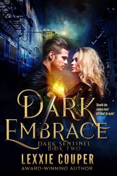 Dark Embrace (Dark Sentinel, #2) (eBook, ePUB) - Couper, Lexxie