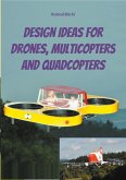 Design Ideas for Drones, Multicopters and Quadcopters (eBook, ePUB) Design Ideas for Drones, Multicopters and Quadcopters (eBook, ePUB)