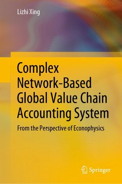 Complex Network-Based Global Value Chain Accounting System (eBook, PDF) - Xing, Lizhi