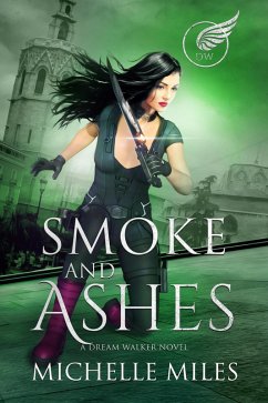 Smoke and Ashes (Dream Walker, #4) (eBook, ePUB) - Miles, Michelle