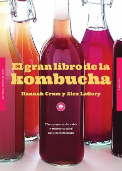 El gran libro de la kombucha (eBook, ePUB) - Crum, Hannah; LaGory, Alex