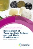 Development of Trans-free Lipid Systems and their Use in Food Products (eBook, ePUB)