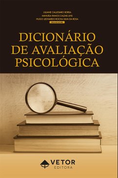 Dicionário de Avaliação Psicológica (eBook, ePUB) - Borsa, Juliane Callegaro; Lins, Manuela Ramos Caldas; Rosa, Hugo Leonardo Rocha Silva da