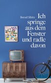 Ich springe aus dem Fenster und radle davon (eBook, ePUB)