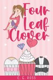 Four Leaf Clover: A small town, enemies to lovers romance (eBook, ePUB) Four Leaf Clover: A small town, enemies to lovers romance (eBook, ePUB)