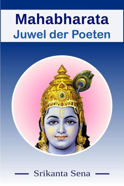 Mahabharata - Juwel der Poeten (eBook, ePUB) Mahabharata - Juwel der Poeten (eBook, ePUB)