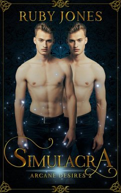 Simulacra (Arcane Desires, #2) (eBook, ePUB) - Jones, Ruby