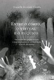 Entre o corpo, o virtual e o psíquico (eBook, ePUB)