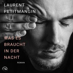 Was es braucht in der Nacht (MP3-Download) - Petitmangin, Laurent