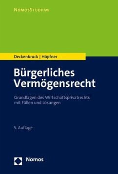 Bürgerliches Vermögensrecht - Deckenbrock, Christian;Höpfner, Clemens