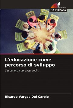 L'educazione come percorso di sviluppo - Vargas Del Carpio, Ricardo