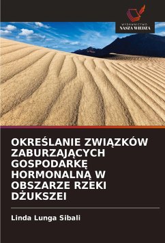 OKRESLANIE ZWIAZKÓW ZABURZAJACYCH GOSPODARKE HORMONALNA W OBSZARZE RZEKI DZUKSZEI - Sibali, Linda Lunga;Okonkwo, Jonathan;McCrindle, Rob