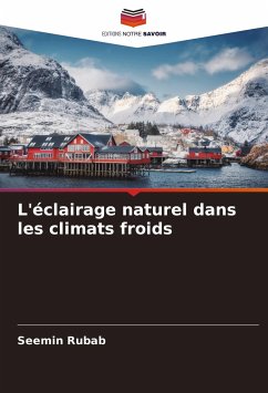 L'éclairage naturel dans les climats froids - Rubab, Seemin;Ahmad, Rayaz